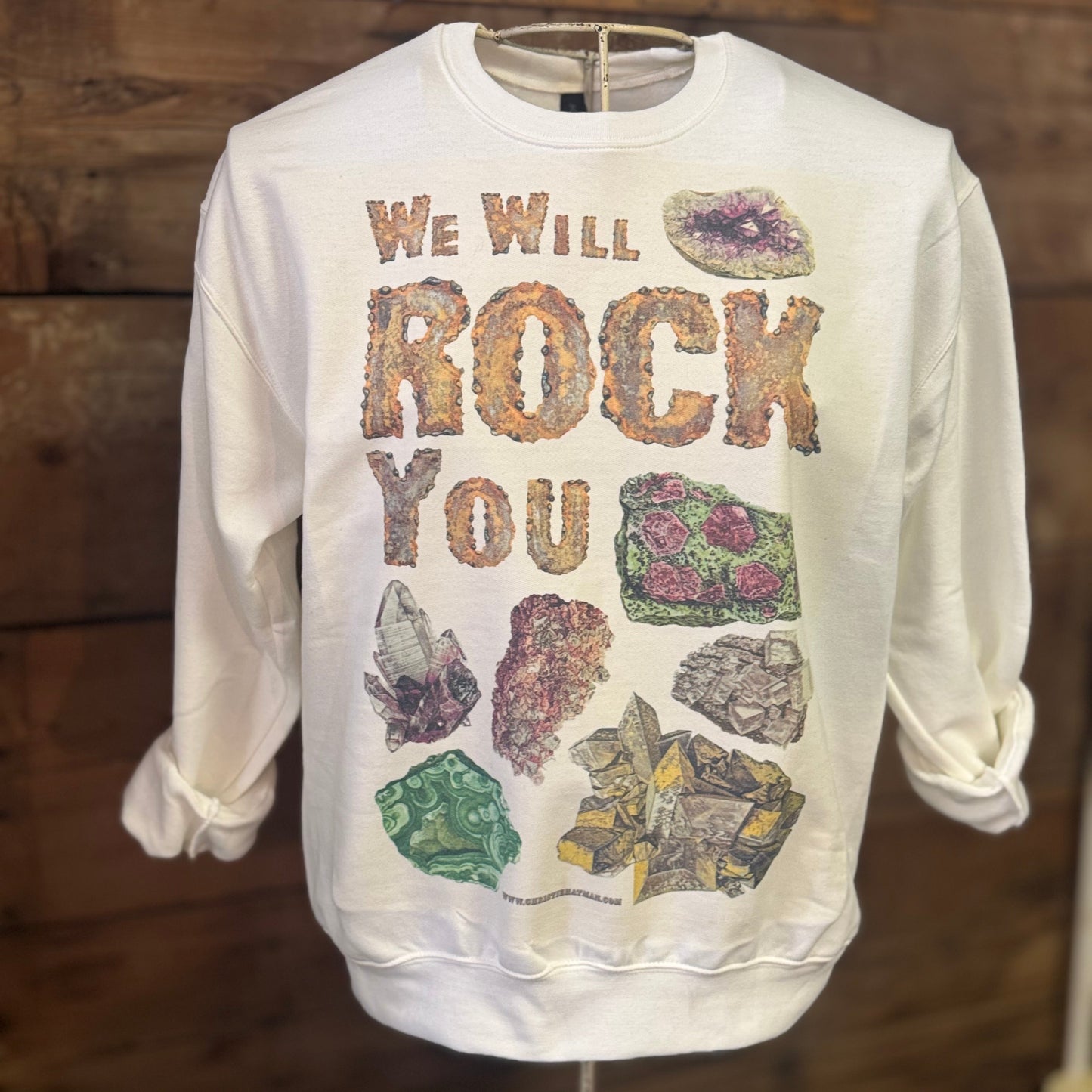 WE WILL ROCK YOU Sweatshirt Custom Mineral & Rock Sweatshirt Rockhound